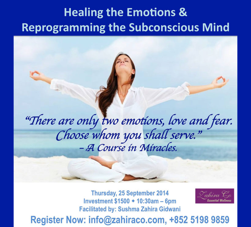 Healing the Emotions & Reprogramming the Subconscious Mind